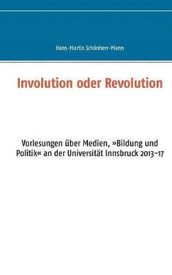 Hans-Martin Schönherr-Mann - Involution oder Revolution, Häftad