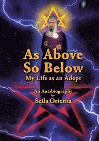 bokomslag As Above, So Below My Life as an Adept