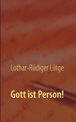 Gott ist Person!