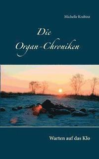 bokomslag Die Organ-Chroniken