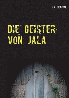 Die Geister von Jala 1