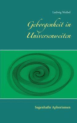 bokomslag Geborgenheit in Universenweiten