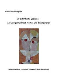 bokomslag 70 zeitkritische Gedichte - Anregungen für Staat, Kirchen und das eigene Ich