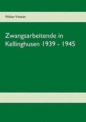 Zwangsarbeitende in Kellinghusen 1939 - 1945 1