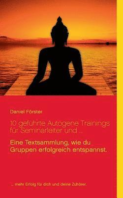 bokomslag 10 gefhrte Autogene Trainings fr Seminarleiter und ...