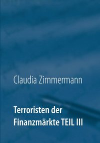bokomslag Terroristen der Finanzmärkte Teil III