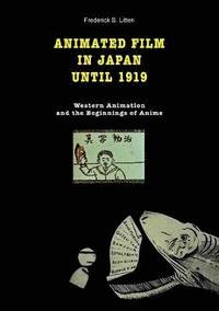bokomslag Animated film in Japan until 1919