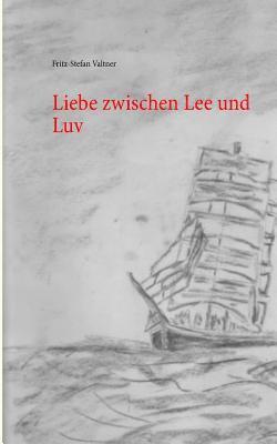 Liebe zwischen Lee und Luv 1