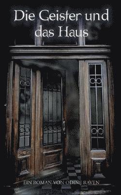 bokomslag Geister und das Haus
