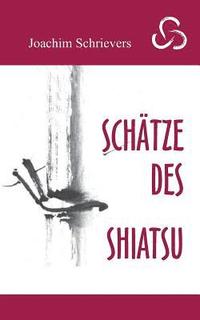 bokomslag Schätze des Shiatsu
