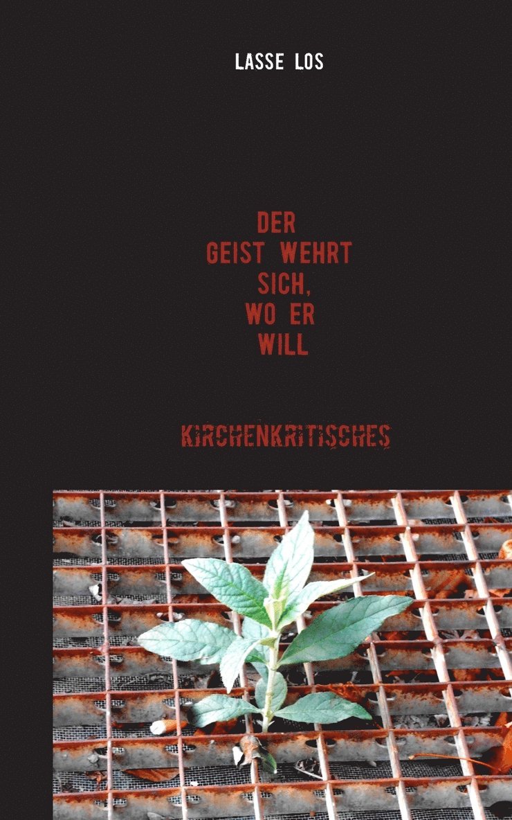 Der Geist wehrt sich, wo er will! 1