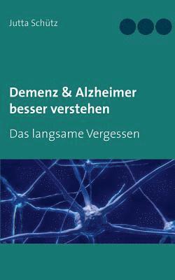 Demenz & Alzheimer besser verstehen 1