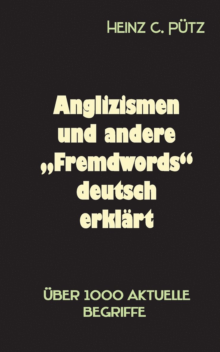 Anglizismen und andere &quot;Fremdwords&quot; deutsch erklrt 1