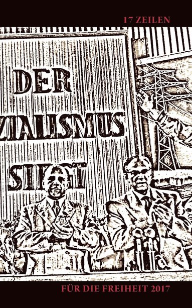 bokomslag 17 Zeilen für die Freiheit 2017