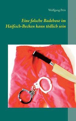 bokomslag Eine falsche Badehose im Haifisch-Becken kann toedlich sein