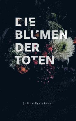 bokomslag Die Blumen der Toten