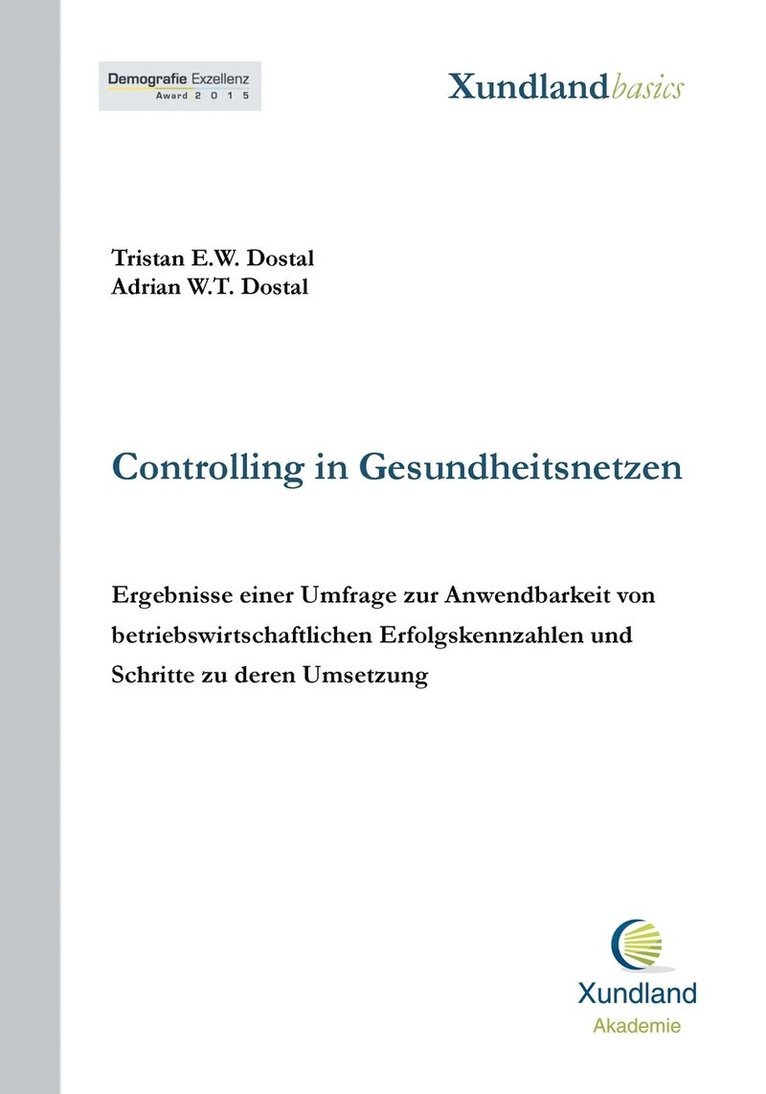 Adrian W T Dostal, Tristan E W Dostal, Adrian W. T. Dostal, Tristan E. W. Dostal, Adrian W.T. Dostal, Tristan E.W. Dostal - Controlling in Gesundheitsnetzen, Häftad