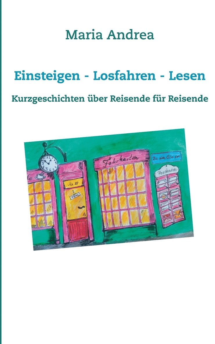 Maria Andrea - Einsteigen - Losfahren - Lesen, Häftad