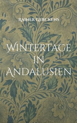 Wintertage in Andalusien 1