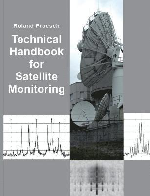 Roland Proesch - Technical Handbook for Satellite Monitoring, Häftad