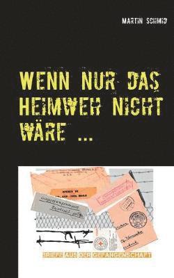 Martin Schmid - Wenn nur das Heimweh nicht wäre ..., Häftad