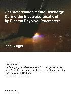 Characterisation of the Discharge During the Electrosurgical Cut by Plasma Physical Parameters 1