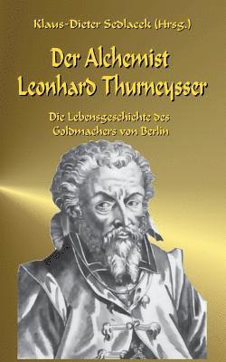 Klaus-Dieter Sedlacek - Alchemist Leonhard Thurneysser, Häftad. Tillgänglighet: Lägg i varukorg