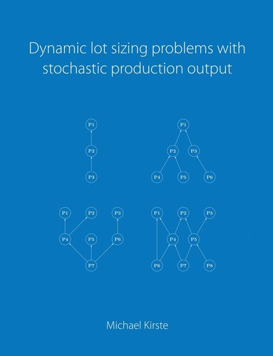 bokomslag Dynamic lot sizing problems with stochastic production output