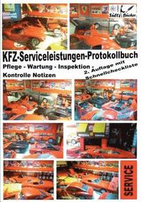 bokomslag KFZ-Serviceleistungen-Protokollbuch - Wartung - Kontrolle - Notizen