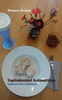 bokomslag Topfenknödel Kalamitäten