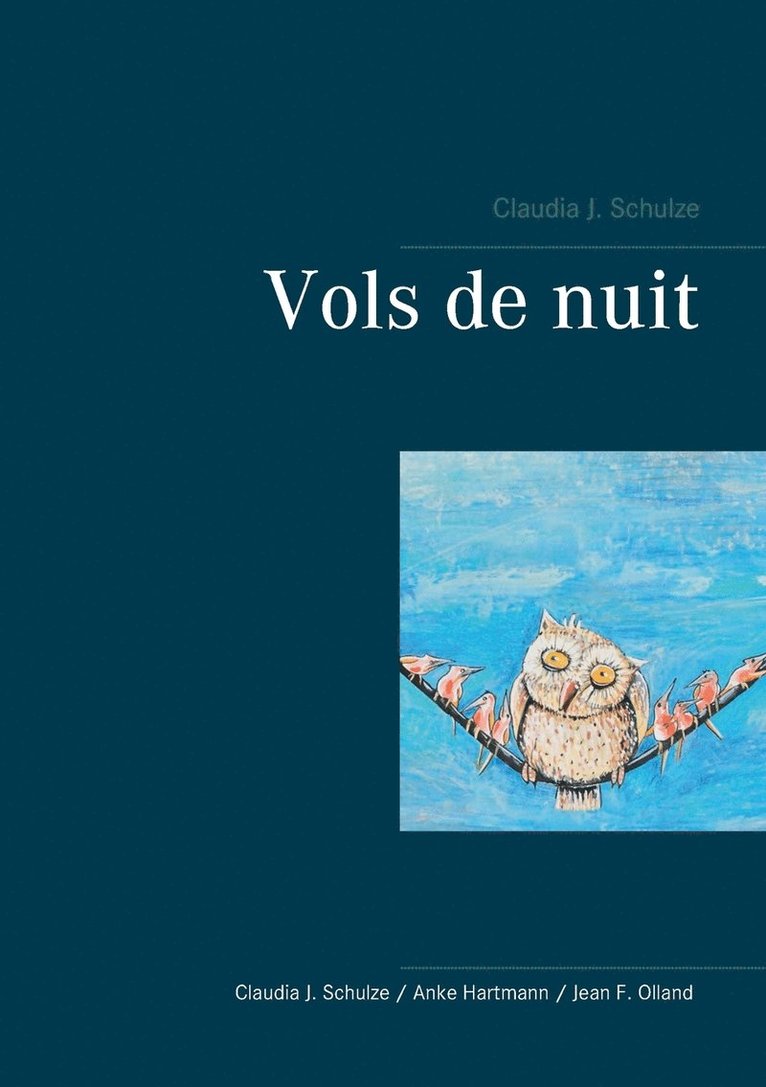 Claudia J Schulze, Claudia J. Schulze - Vols de nuit, Häftad