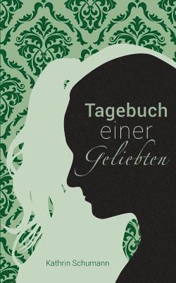 Kathrin Schumann - Tagebuch einer Geliebten, Häftad