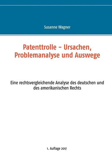 bokomslag Patenttrolle - Ursachen, Problemanalyse und Auswege