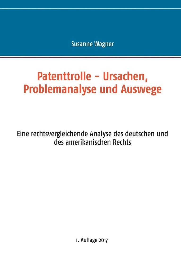 Patenttrolle - Ursachen, Problemanalyse und Auswege