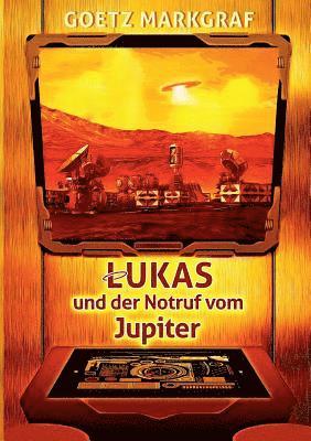 bokomslag Lukas und der Notruf vom Jupiter