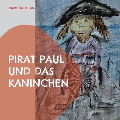 Pirat Paul und das Kaninchen 1