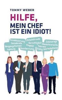 bokomslag Hilfe, mein Chef ist ein Idiot!