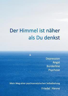 Friedel Henne - Himmel ist näher als du denkst, Häftad