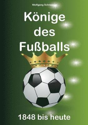 Wolfgang Schnepper - Könige des Fußballs, Häftad