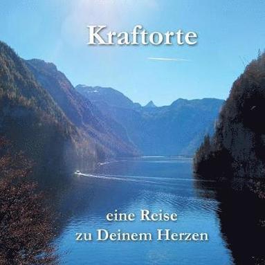 bokomslag Kraftorte - eine Reise zu Deinem Herzen