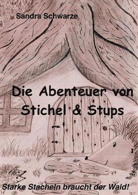 Sandra Schwarze - Abenteuer von Stichel und Stups, Häftad