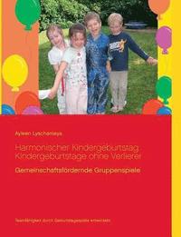 bokomslag Harmonischer Kindergeburtstag: Kindergeburtstage ohne Verlierer