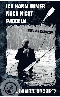 Ich kann immer noch nicht paddeln 1