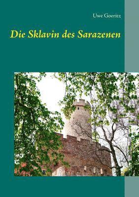 Die Sklavin des Sarazenen 1