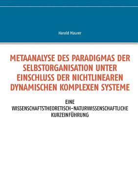 bokomslag Metaanalyse des Paradigmas der Selbstorganisation unter Einschluss der nichtlinearen dynamischen komplexen Systeme