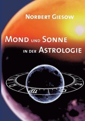 bokomslag Mond und Sonne in der Astrologie