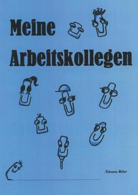 Meine Arbeitskollegen 1