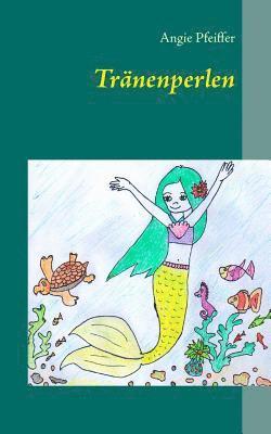 Angie Pfeiffer - Tränenperlen, Häftad