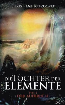 Die Tchter der Elemente 1