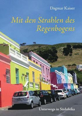 Dagmar Kaiser - Mit den Strahlen des Regenbogens, Häftad